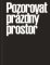 Pozorovat prázdný prostor
