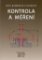 Kontrola a měření Kontrola a měření