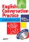 English Conversation Practice + CD English Conversation Practice + CD