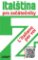 Italština pro začátečníky + odkaz Italština pro začátečníky + odkaz