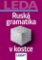 Ruská gramatika v kostce Ruská gramatika v kostce