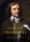 Oliver Cromwell - Muž, který mířil ke světlu Oliver Cromwell - Muž, který mířil ke světlu