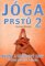 Jóga prstů 2 - Mudry a orgánové zóny, cvičení pro tělo i ducha Jóga prstů 2 - Mudry a orgánové zóny, cvičení pro tělo i ducha