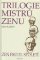 Trilogie mistrů zenu zen pro 21.století Trilogie mistrů zenu zen pro 21.století