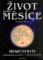 Život podle měsíce - Měsíční štít