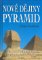 Nové dějiny pyramid - Šokující pravda o stavbě pyramid Nové dějiny pyramid - Šokující pravda o stavbě pyramid