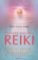 Praktický průvodce Reiki - Jak se dostat k podstatě Reiki Praktický průvodce Reiki - Jak se dostat k podstatě Reiki