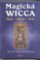 Magická Wicca - Magie, rituály, rady Magická Wicca - Magie, rituály, rady