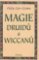 Magie druidů a wiccanů Magie druidů a wiccanů