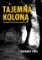 Tajemná kolona - Jaké tajemství střeží Novohradské hory? Tajemná kolona - Jaké tajemství střeží Novohradské hory?