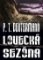 Lovecká sezóna smrtleně nebezpečné bludiště Lovecká sezóna smrtleně nebezpečné bludiště