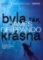 Byla tak krásná Byla tak krásná