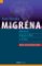 Migréna - Moderní diagnostika a léčba