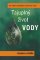 Tajuplný život vody Tajuplný život vody