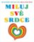 Miluj své srdce Miluj své srdce