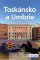 Toskánsko a Umbrie - Lonely Planet Toskánsko a Umbrie - Lonely Planet