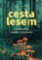 Cesta lesem Cesta lesem