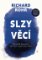 Slzy věcí - Prorocká moudrost pro naši rozjitřenou dobu Slzy věcí - Prorocká moudrost pro naši rozjitřenou dobu