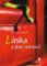 Láska a jiné nemoci - Psychologie a biologie lásky Láska a jiné nemoci - Psychologie a biologie lásky