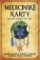 Medicinské karty - Poznejte magickou sílu zvířat - Kniha + 52 karet Medicinské karty - Poznejte magickou sílu zvířat - Kniha + 52 karet