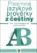 Písemné jazykové prověrky z češtiny pro 2. st. ZŠ ve dvou variantách (A, B) Písemné jazykové prověrky z češtiny pro 2. st. ZŠ ve dvou variantách (A, B)