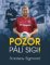 Pozor pálí Sigi! Pozor pálí Sigi!