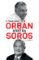 Orbán kontra Soros Orbán kontra Soros
