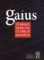 Gaius: Učebnice práva ve čtyřech knihách Gaius: Učebnice práva ve čtyřech knihách