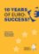 10 years of euro: success?