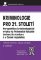Kriminologie pro 21. století Kriminologie pro 21. století