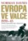 Evropa ve válce 1939-45 Evropa ve válce 1939-45