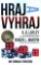 Hraj a vyhraj - Jak funguje strategie Hraj a vyhraj - Jak funguje strategie