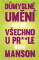 Důmyslné umění, jak mít všechno u prdele Důmyslné umění, jak mít všechno u prdele