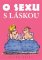 O sexu s láskou O sexu s láskou