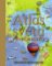 Atlas světa plný obrázků - Začni objevovat náš neobyčejný svět Atlas světa plný obrázků - Začni objevovat náš neobyčejný svět