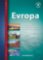 Evropa - Školní atlas pro základní školy a víceletá gymnázia Evropa - Školní atlas pro základní školy a víceletá gymnázia