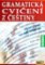 Gramatická cvičení z češtiny - Řešení Gramatická cvičení z češtiny - Řešení
