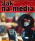 Jak na média