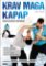 Krav Maga a KAPAP - Izraelské reálné sebeobrany Krav Maga a KAPAP - Izraelské reálné sebeobrany