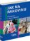 Jak na rakovinu - Prevence a boj s nemocí Jak na rakovinu - Prevence a boj s nemocí
