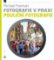 Fotografie v praxi: POULIČNÍ FOTOGRAFIE Fotografie v praxi: POULIČNÍ FOTOGRAFIE