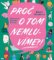 Proč o tom nemluvíme?! - Ilustrovaný průvodce životem Proč o tom nemluvíme?! - Ilustrovaný průvodce životem