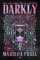 Darkly Darkly