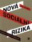 Nová sociální rizika a proč se jim nevyhneme Nová sociální rizika a proč se jim nevyhneme