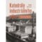 Katedrály industriálního věku - Textilní továrny a sociální otázka v českých zemích, 1884-