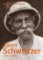 Albert Schweitzer (1875-1965) Albert Schweitzer (1875-1965)