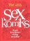 Sexkomiks: První komiksové dějiny sexuality Sexkomiks: První komiksové dějiny sexuality