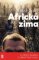 Africká zima - V Jižním Súdánu s Lékaři bez hranic Africká zima - V Jižním Súdánu s Lékaři bez hranic
