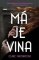 Má je vina