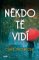 Někdo tě vidí Někdo tě vidí
